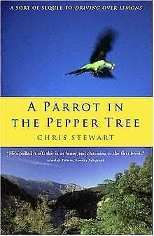 A Parrot in the Pepper Tree by Chris Stewart