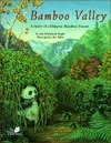 Bamboo Valley: A Story of a Chinese Bamboo Forest by Ann Whitehead Nagda