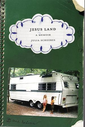 Jesus Land: A Memoir by Julia Scheeres