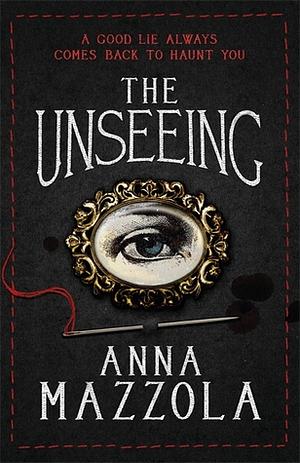 The Unseeing by Anna Mazzola