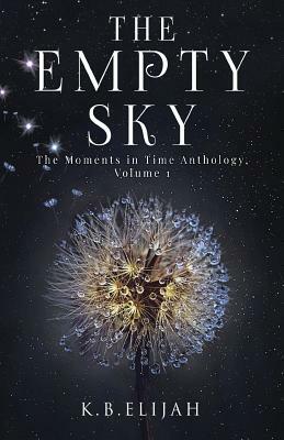 The Empty Sky by K. B. Elijah