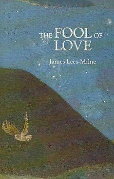 The Fool of Love by James Lees-Milne