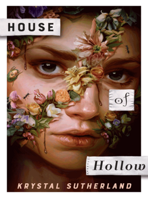 House of Hollow (Dyslexic Edition) by Krystal Sutherland