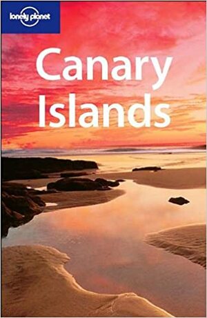 Canary Islands by Sally O'Brien, Sarah Andrews, Lonely Planet