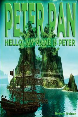 Peter Pan - Hello, my name is Peter by Robert Steiner