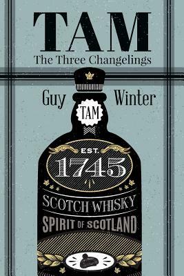 Tam: The Three Changelings by Guy Winter, Ross Beveridge