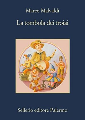 La tombola dei troiai by Marco Malvaldi