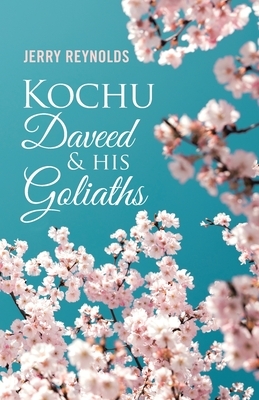 Kochu Daveed & His Goliaths by Jerry Reynolds