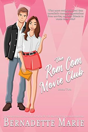 The Rom Com Movie Club - Book Two by Bernadette Marie