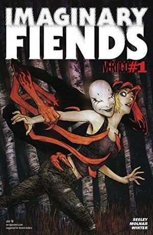 Imaginary Fiends (2017-) #1 by Tim Seeley, Stephen Molnar, Richard Pace, Quinton Winter