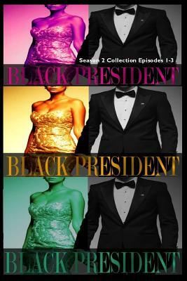 Black President 2: The World Will Never Be The Same by Brenda Hampton