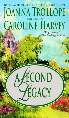 A Second Legacy by Caroline Harvey