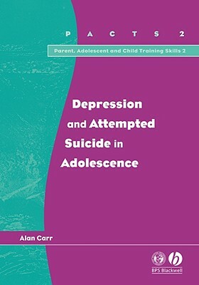 Depression and Attempted Suicide in Adolescents by Alan Carr