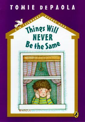 Things Will Never Be the Same by Tomie dePaola