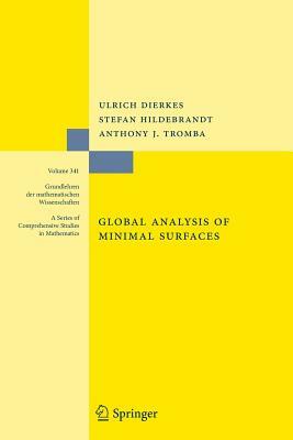 Global Analysis of Minimal Surfaces by Ulrich Dierkes, Stefan Hildebrandt, Anthony Tromba