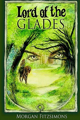 Lord of The Glades by Morgan Fitzsimons