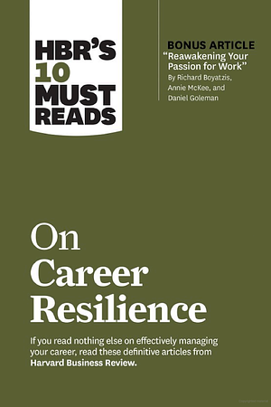 HBR's 10 Must Reads on Career Resilience by Harvard Business Review