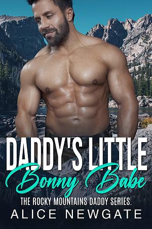 Daddy's Little Bonny Babe: An Age Play, DDlg, Instalove, Standalone, Romance by Alice Newgate, Alice Newgate