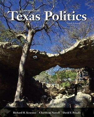 Essentials of Texas Politics by Charldean Newell, Richard H. Kraemer, David F. Prindle