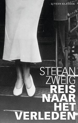 Reis naar het verleden by Liesbeth van Nes, Stefan Zweig