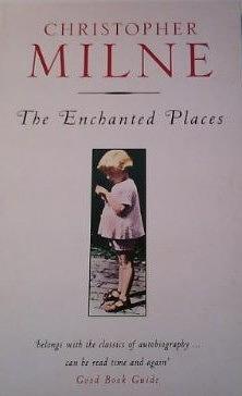 The Enchanted Places by Christopher Milne