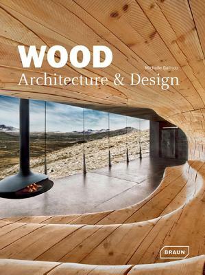 Wood Architecture & Design by Michelle Galindo