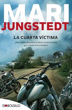 La Cuarta Víctima by Mari Jungstedt, Mari Jungstedt