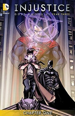 Injustice: Gods Among Us: Year Three (Digital Edition) #1 by Tom Taylor, Bruno Redondo, Xermánico