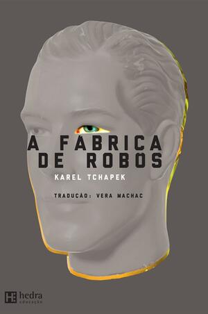 A Fábrica de Robôs by Karel Čapek