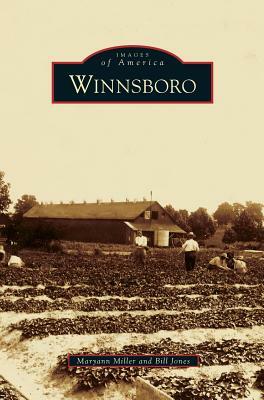 Winnsboro by Bill Jones, Maryann Miller