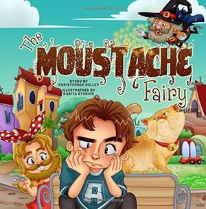 The Moustache Fairy by Christopher Holley