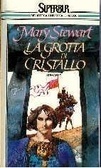 La grotta di cristallo by Gioia Angiolillo Zannino, Mary Stewart