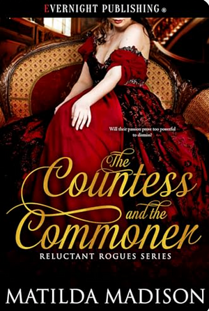 The Countess and the Commoner by Matilda Madison