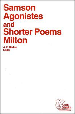 Samson Agonistes and Shorter Poems by John Milton