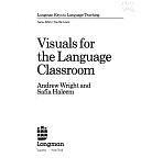 Visuals for the Language Classroom by Safia Haleem, Andrew Wright