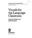 Visuals for the Language Classroom by Safia Haleem, Andrew Wright