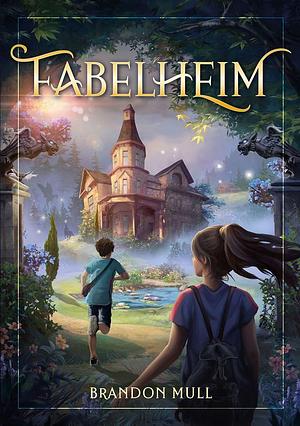 Fabelheim by Brandon Mull