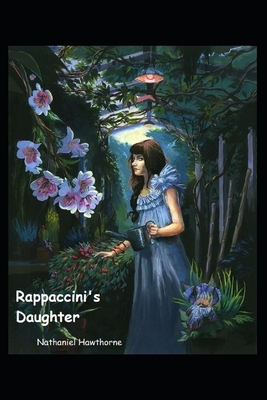 Rappaccini's Daughter Illustrated by Nathaniel Hawthorne