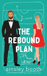 The Rebound Plan by Ainsley Booth