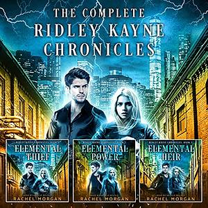The Complete Ridley Kayne Chronicles by Rachel Morgan
