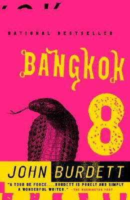 Bangkok 8: A Royal Thai Detective Novel (1) by John Burdett