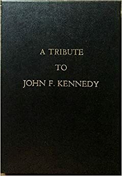 A Tribute to John F. Kennedy by Pierre Salinger, Sander Vanocur