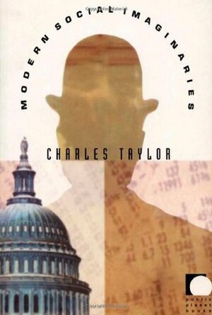 Modern Social Imaginaries by Charles Taylor