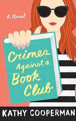 Crimes Against a Book Club by Kathy Cooperman