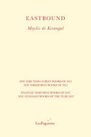 Eastbound by Maylis de Kerangal