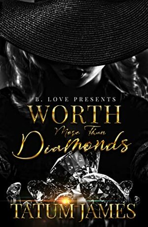 Worth More Than Diamonds by Tatum James