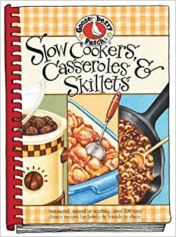 Slow-Cookers, Casseroles & Skillets by Gooseberry Patch