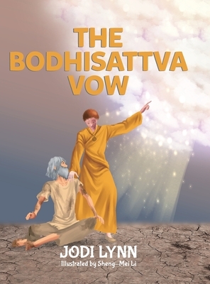 The Bodhisattva Vow by Jodi Lynn