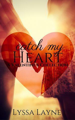 Catch My Heart by Lyssa Layne