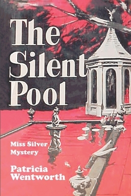 The Silent Pool by Patricia Wentworth